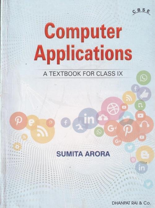 Computer Applications A Textbook For Class 9-CBSE by Sumita Arora (2026-27)