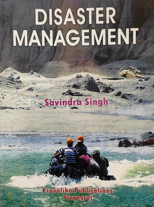 Disaster Management by Savindra Singh