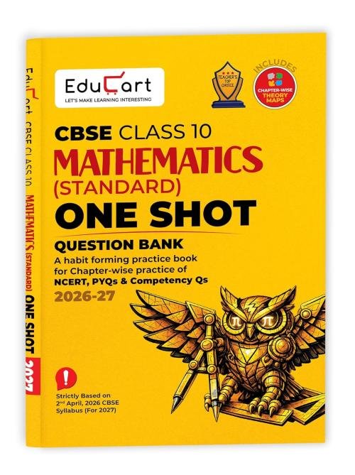 Educart One-shot Mathematics Standard CBSE Class 10 Question Bank 2026-27 (Strictly for Boards Exam 2027)