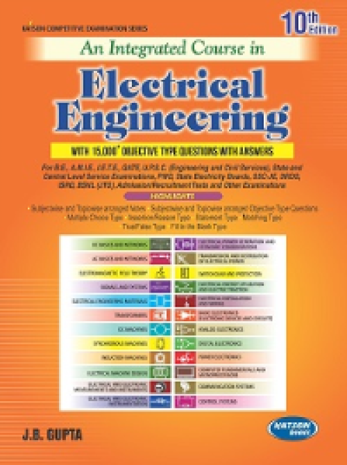 An Integrated Course in Electrical Engineering by J B Gupta