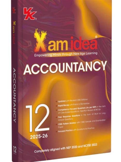 Xam idea Class 12 Accountancy | CBSE 2025-26 Edition | Empowering Minds through New Age Learning | Aligned with NEP 2020 & NCFSE 2023