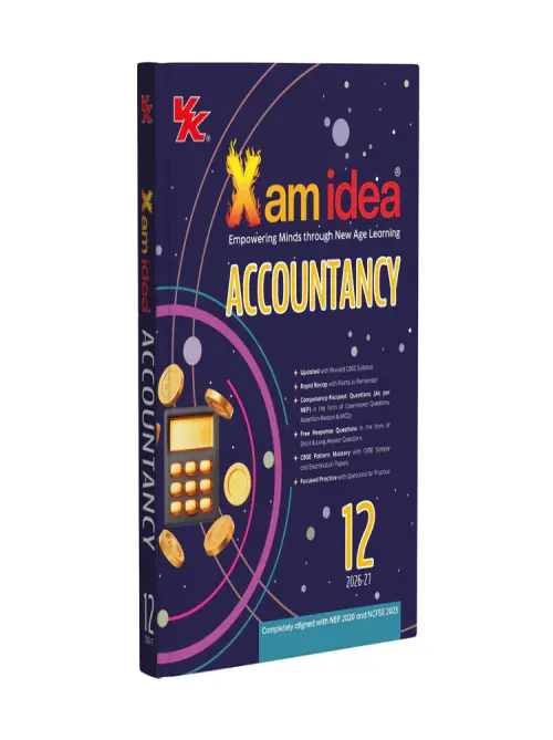 Xam idea Accountancy Class 12 – CBSE 2026-27 | Rapid Recap | Competency-Focused Questions | Free Response Questions | CBSE Pattern Mastery | Focused Practice | NEP 2020 & NCFSE 2023 Aligned