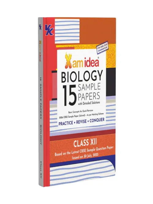 Xam idea CBSE 15 Sample Question Papers Class 12 Biology for 2026 Board Exams (As per the latest CBSE SQP dated 30th July 2025) with Detailed Solutions | With Solved Board Paper 2025 | Basic Concepts for Quick Revision