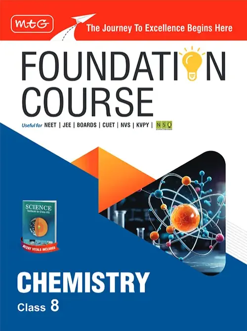 Foundation Course Class 8 Chemistry Book (Edition 2025) For IIT JEE, NEET, NSO Olympiad, CUET, NVS, KVPY and Boards