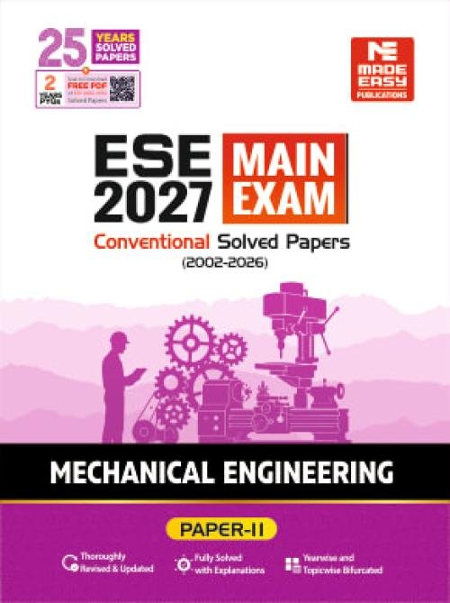 Made Easy ESE 2027 Mains Examination: Mechanical Engineering Conventional Paper-2