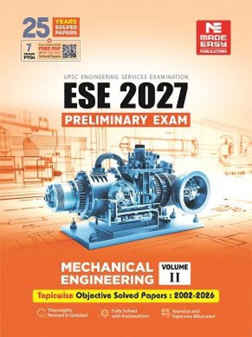 ESE 2027: Preliminary Exam: Mechanical Engineering Objective Solved Paper Vol-2