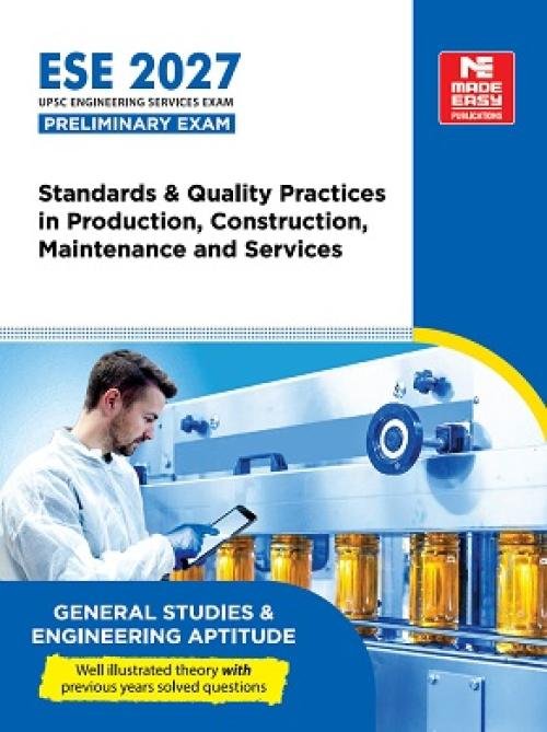 ESE 2027: Preliminary Exam : Standards and Quality Practices in Production, Construction, Maintenance and Services | GS-Paper-I | UPSC Engineering Services Exam - General Studies and Engineering Aptitude | Theory, PYQ & Practice Qs
