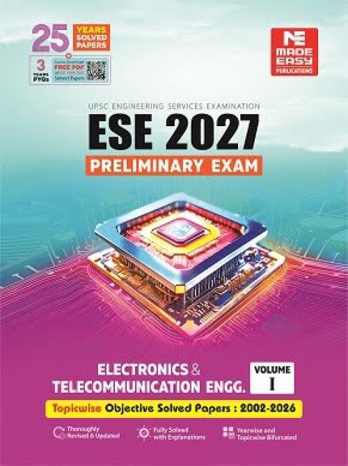 ESE 2027: Preliminary Exam: Electronics and Telecommunication Engg. Objective Solved Paper Vol-1