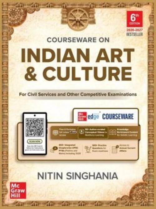 Indian Art and Culture Courseware (English), 6e by Nitin Singhania (IAS) for UPSC CSE 2026 | 400+ Solved Previous Years’ Questions (2013–2025) | 500+ CBT-based Practice Questions