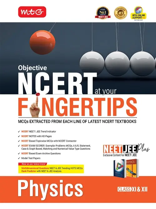 MTG Objective NCERT at your FINGERTIPS Physics- NCERT Notes with HD Pages, Based on NCERT Exam Archive Questions, JEE Books (Latest & Revised)