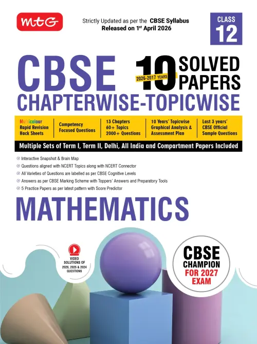 CBSE 10 Years (2026-2017) Chapterwise Topicwise Solved Papers Class 12 Mathematics Book – CBSE Champion For 2027 Exam | Video Solution of PYQs (Based on Latest Pattern)