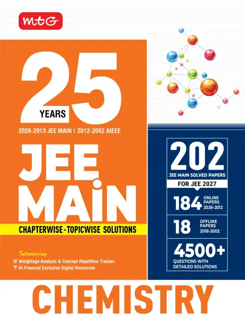 MTG 25 Years JEE MAIN Chapterwise Topicwise (202-2013) – Chemistry For 2027Exam