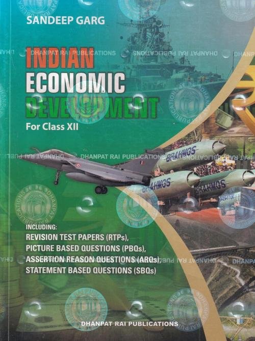 Indian Economic Development for Class 12 - CBSE - by Sandeep Garg Examination 2026-27
