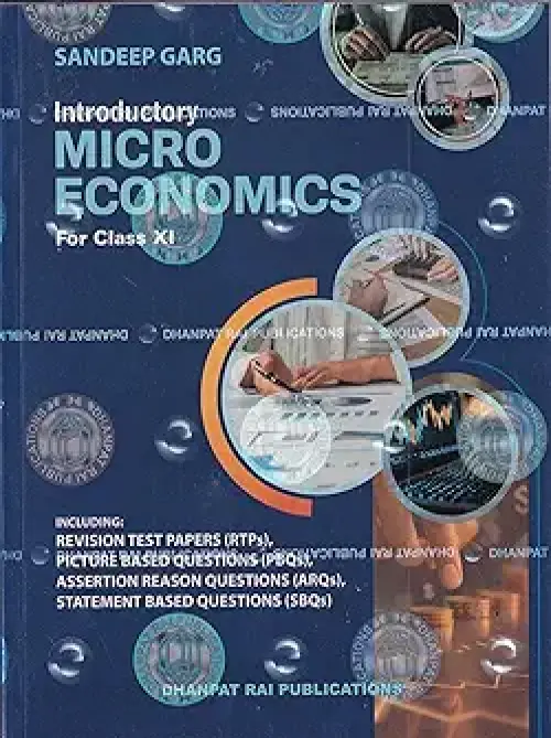Introductory Micro Economics for Class 11 - CBSE by Sandeep Garg (2026-27)