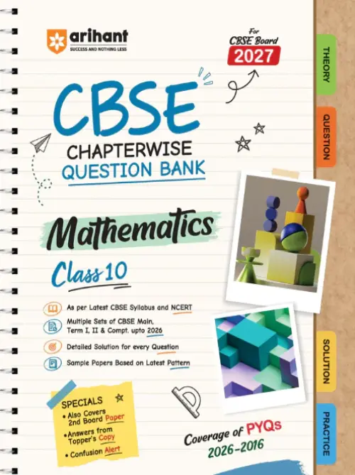 CBSE Mathematics Class 10 Chapterwise Question Bank for Board Exam 2027 | 1Chapterwise PYQs with Revision Theory, Detailed Solutions, Exam Tips & Sample Papers as per Latest CBSE Syllabus & Exam Pattern