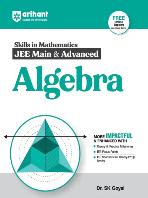 Skills in Mathematics JEE Main & Advanced Algebra | By Dr. SK Goyal