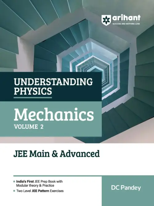 Understanding Physics Mechanics Volume 2 for JEE Main & Advanced 2027 | Modular Theory, Concept Practice & Two-Level JEE Pattern Exercises | DC Pandey