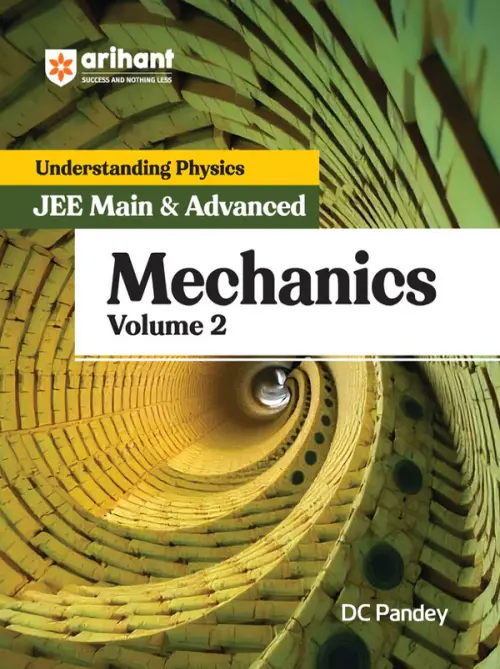 Understanding Physics Mechanics (Volume 2) for JEE Main & Advanced | Edition 2025-26 | DC Pandey