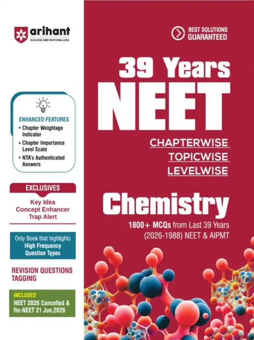 Arihant NEET Chemistry 2027 | 39 Years' Chapterwise, Topicwise & Levelwise PYQs (2026–1988) | 1800+ NEET & AIPMT Previous Year Questions with NTA Authenticated Solutions, Key Ideas & Re-NEET 2026 Paper