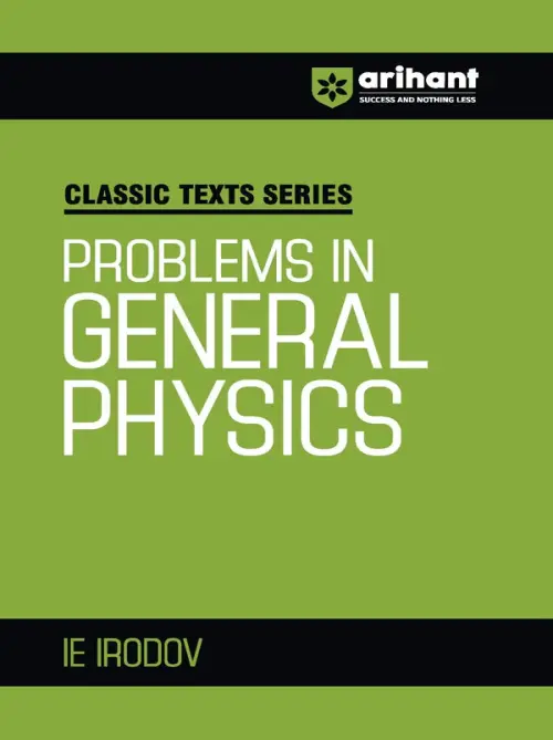 Classic Texts Series - Problems in General Physics | IE IRODOV
