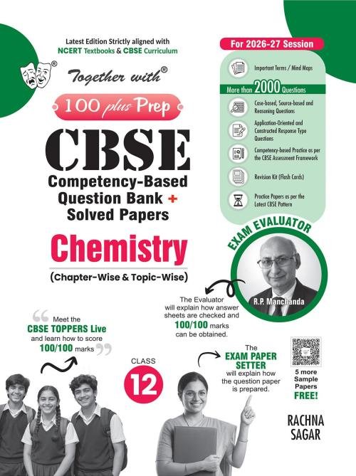 Together with 100 Plus Prep CBSE Question Bank Class 12 Chemistry 2026-27| Fully Solved Chapter-wise QB with NCERT, Exemplar, CFPQs, PYQs, Practice Papers & Solved Board exam paper 2026