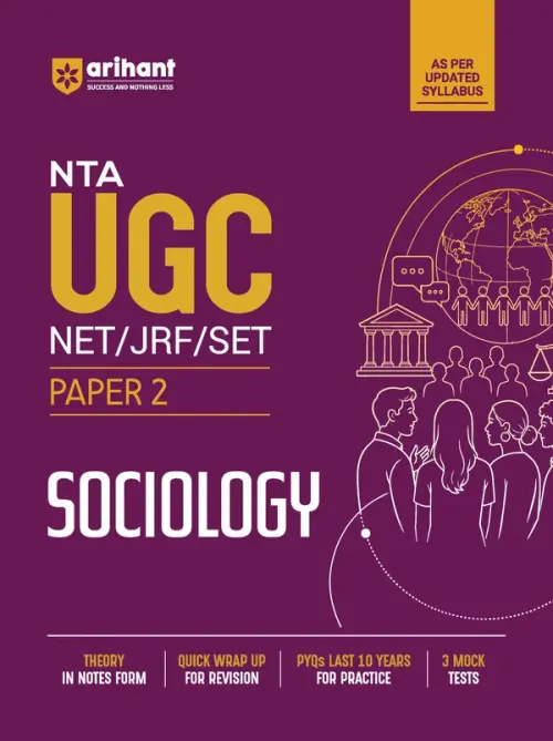NTA UGC NET/JRF/SET Exam | Paper 2 - Sociology | Complete Study Guide as per Updated Syllabus | Theory Notes, Quick Revision, PYQs Last 10 Years for Practice & 3 Mock Tests