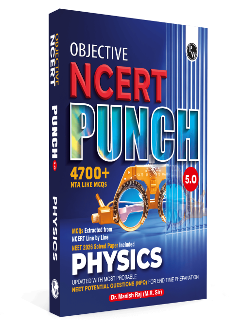 PW Objective NCERT Punch 5.0 Physics For NEET 2027 By Dr. Manish Raj (MR Sir) l Updated with Most Probable NEET Potential Questions (NPQ) For End Time Preparation
