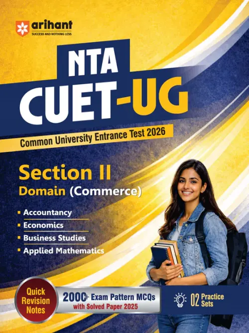 NTA CUET UG 2026 | Section II – Domain (Commerce) | Accountancy, Economics, Business Studies & Applied Maths | 2000+ MCQs & CBQs | with Solved Paper 2025, Quick Revision Notes & 2 Practice Sets