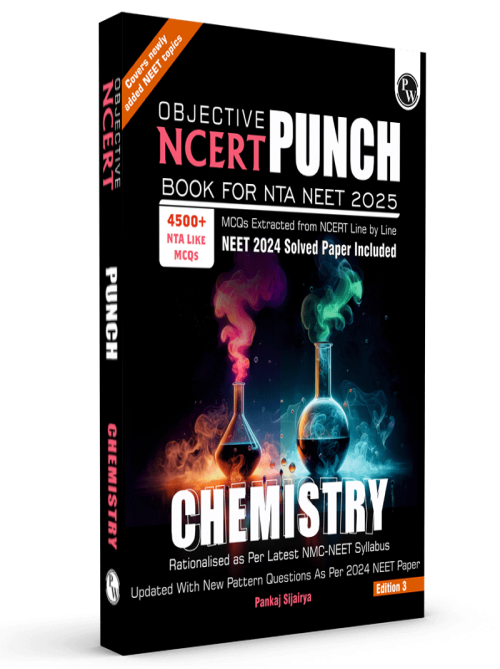Objective NCERT Punch Chemistry For NEET 2025 by Pankaj Sijairya Sir l Updated with New Topics and Rationalised As per NMC NEET Syllabus with NEET 2024 Solved Paper