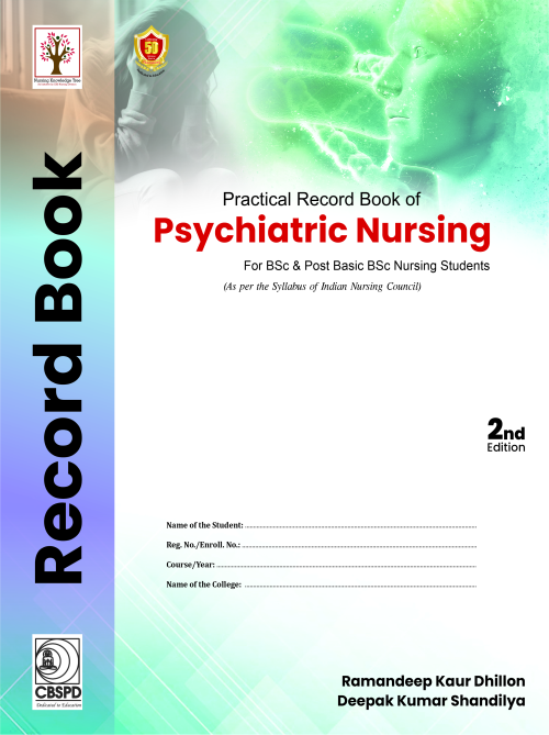 Practical Record Book of Psychiatric Nursing for BSc and PBBSc Nursing Students