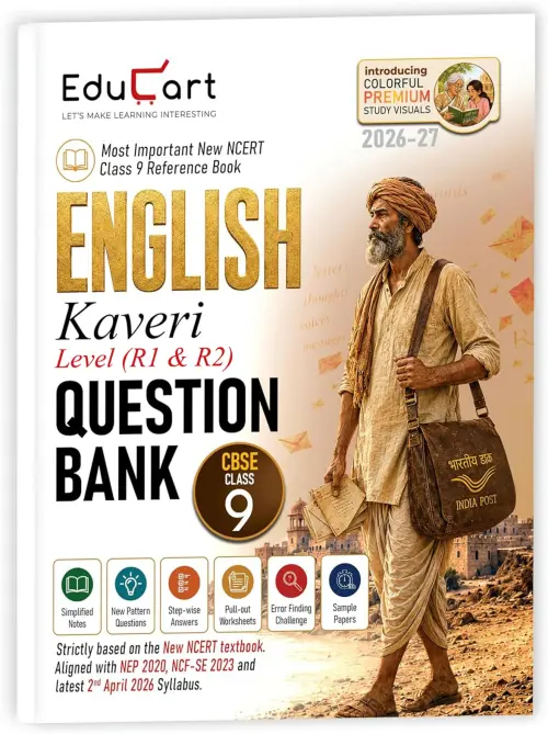 Educart CBSE Class 9 English Question Bank 2026-27 | Kaveri Level R1 & R2 | New NCERT Guide and Most Important Reference Book for 2027 (with worksheets and sample papers extra) - Class 9 Question bank 2026-27