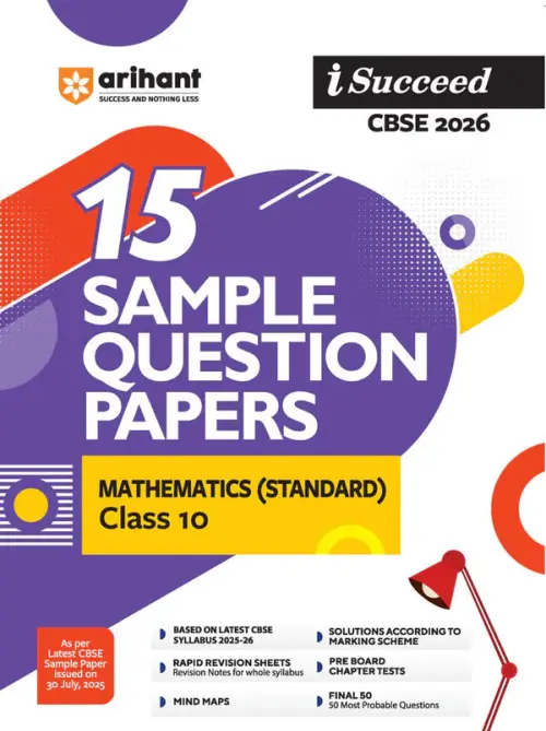 i-Succeed CBSE 2026— Mathematics (Standrad) Class 10 | 15 Sample Question Papers | Rapid Revision Sheets | 3 Stages of Sample Papers | Fully Solved Board Paper 2025 | Based on Latest CBSE Sample Paper