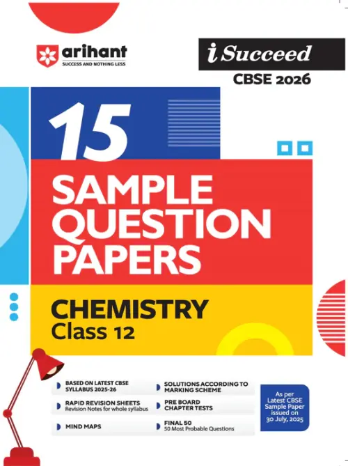 i-Succeed CBSE 2026 – Chemistry Class 12 | 15 Sample Question Papers | Rapid Revision Sheets | Mind Maps | Final 50 Most Probable Questions | As per Latest CBSE Sample Paper