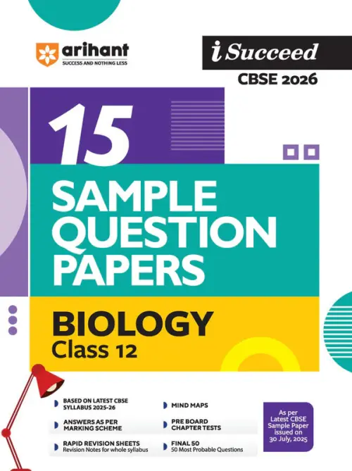 i-Succeed CBSE 2026 – Biology Class 12 | 15 Sample Question Papers | Rapid Revision Sheets | Mind Maps | Final 50 Most Probable Questions | As per Latest CBSE Sample Paper