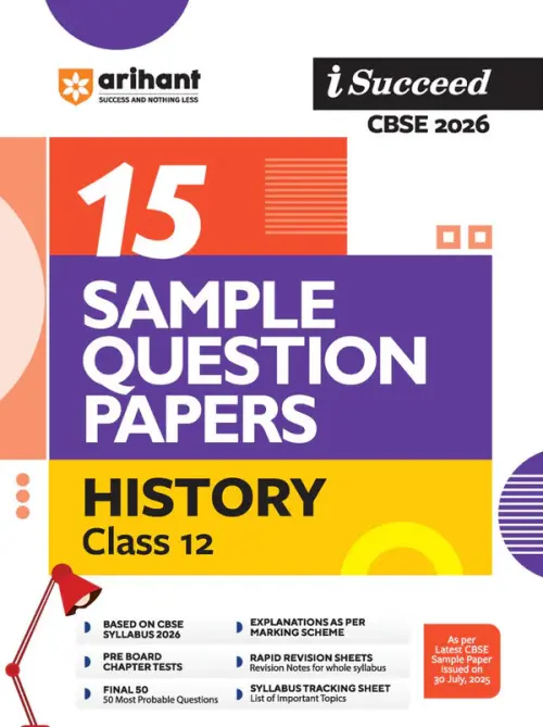 i-Succeed CBSE 2026 – History Class 12 | 15 Sample Question Papers | Rapid Revision Sheets | Mind Maps | Final 50 Most Probable Questions | As per Latest CBSE Sample Paper