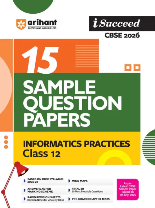i-Succeed CBSE 2026 – Information Practices Studies Class 12 | 15 Sample Question Papers | Rapid Revision Sheets | Mind Maps | Final 50 Most Probable Questions | As per Latest CBSE Sample Paper
