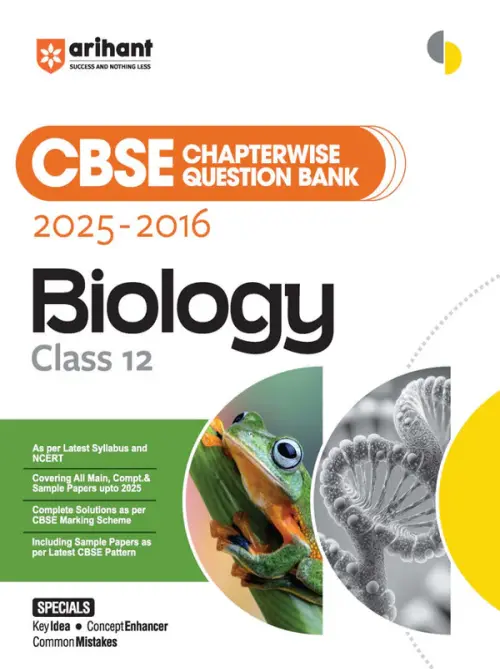 CBSE Chapterwise-Question Bank (2025 - 2016) Biology Class 12th Exam | Key Idea, Concept Enhancer & Common Mistakes | English Medium