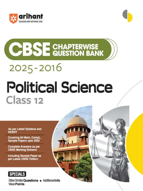 CBSE Chapterwise-Question Bank (2025 - 2016) Political Science Class 12th Exam | Other Similar Questions, Additional Info & Value Points | English Medium