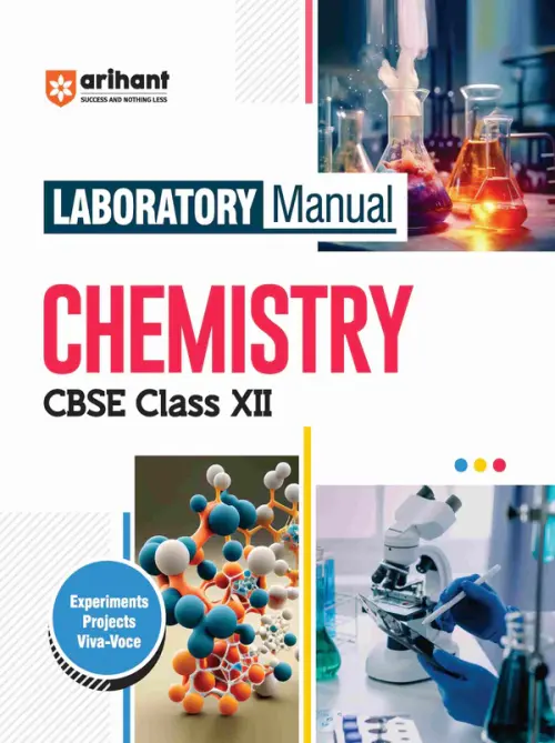 Arihant Laboratory Manual CBSE - Chemistry Class 12