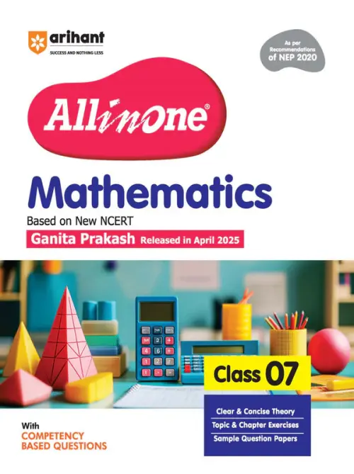 All in One Mathematics Class 7 Exam 2025-26 | Sample Question Papers, Topic & Chapter Exercise & Clear & Concise Theory | Based on NCERT 2025