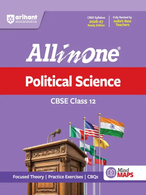 All in One Political Science Class 12 for CBSE Exam 2026-27 | NCERT Based Complete Theory, Practice Exercises, CBQs, A-R, Sample Papers & Mind Maps | Revised Edition as per Latest Syllabus