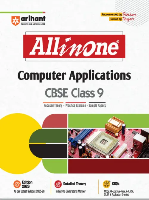 CBSE All in One Computer Applications Class 9 Exam 2025-26 | Practice Exercise, Sample Papers, CBQs, MCQs, SA, True-False etc. | Edition 2026