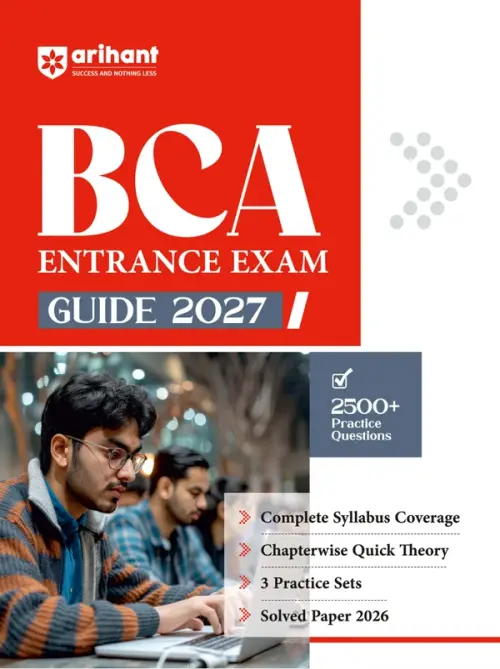 BCA Entrance Exam 2027 | Chapterwise Quick Theory & Complete Syllabus Coverage | 2500+ Practice Questions, 3 Practice Sets & Latest Solved Paper 2026