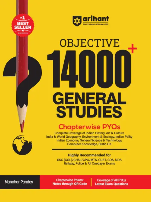 Arihant Objective 14000+ General Studies Chapterwise PYQs | Complete Coverage of History, Polity, Geography, Economy, Science & Static GK |for SSC, Railway, NDA, CDS & All Competitive Exams