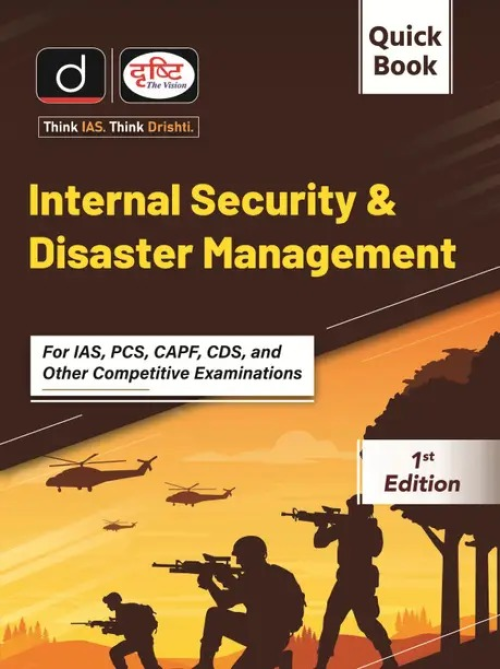 Drishti QUICK BOOK INTERNAL SECURITY AND DISASTER MANAGEMENT | Drishti IAS | UPSC Exam Book
