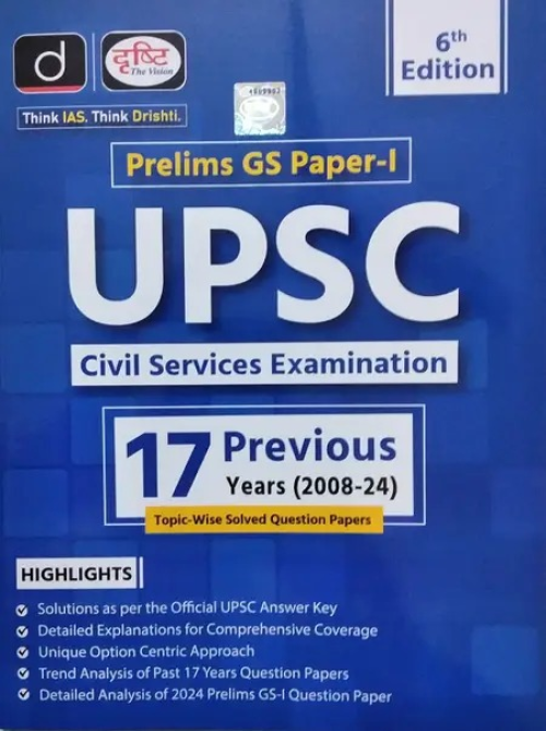 Drishti IAS UPSC Prelims 17 years Solved Papers (2008-24) 6TH Edition  Prelims Solved Papers In English