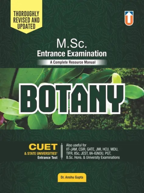 Unique M.Sc. Botany Entrance Examination | Competitive Botany Entrance Examinations for IIT-JAM, CUCET, CSIR, GATE & All Other Universities |Thoroughly Revised & Enlarged Edition|  (Paperback, Dr. Anshu Gupta)