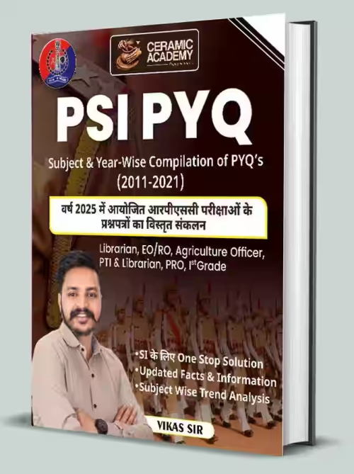 Ceramic Academy PSI PYQ Subject & Year Wise Compilation Of PYQ’s in Hindi By Vikas Sir