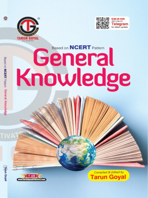 General Knowledge (Based on NCERT Pattern) Tarun Goyal