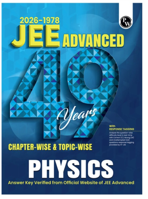 PW 49 Years JEE Advanced PYQ Book Physics Chapterwise & Topicwise Solved Papers (1978-2026)